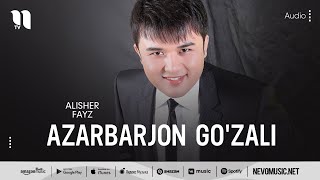 Alisher Fayz - Azarbarjon go'zali (audio)