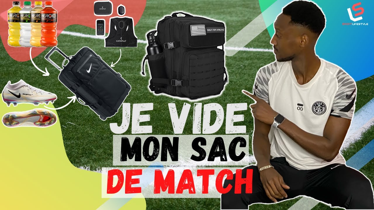 JE VIDE MON SAC DE FOOT