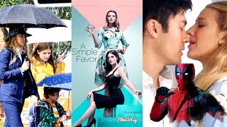 A Simple Favor Bloopers, B-Roll, & Behind the Scenes(BTS) Ft. Blake Livley & Anna Kendrick