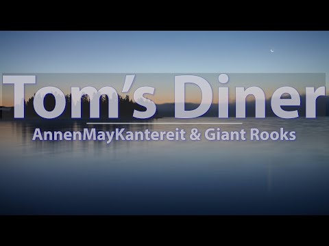 AnnenMayKantereit & Giant Rooks - Tom's Diner (Cover) (Lyrics) - Audio at 192khz, 4k Video