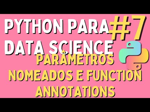 Python para Data Science - #7 Parâmetros nomeados e function annotation