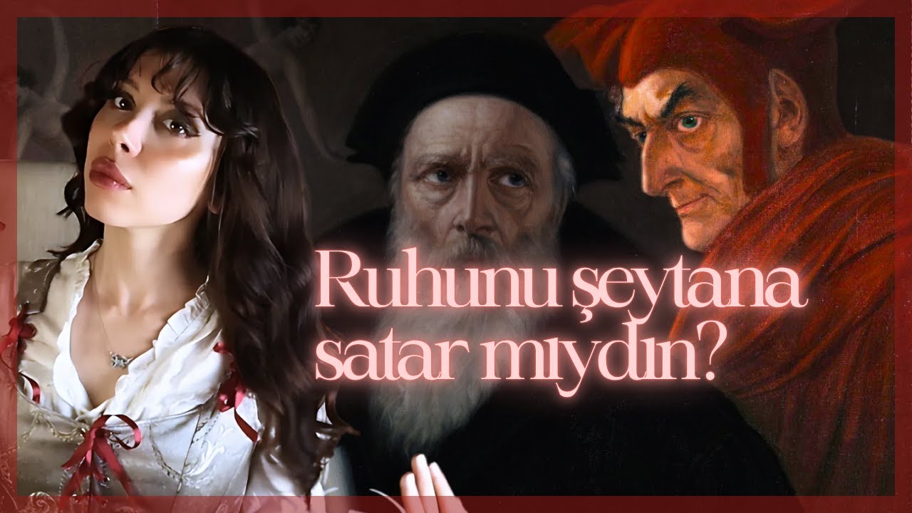 Faust'un Gerçek Hikayesi: Tanrılaşmayı Arzulamanın Getirdiği Yıkım