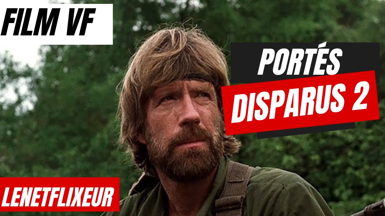 PORTES DISPARUS 2 CHUCK NORRIS  FILM Complet EN Franais