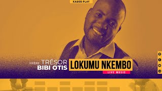 Frère TRÉSOR BIBI OTIS - LOKUMU NKEMBO | Traduction Française chords