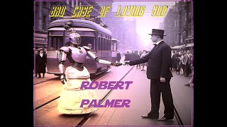HQ FLAC  ROBERT PALMER -  BAD CASE OF LOVING YOU  Super Enhanced AUDIO REMASTERED BEST VERSION