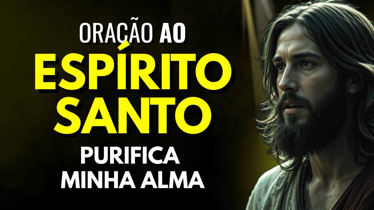 PURIFICA MINHA ALMA, SENHOR, E RENOVA MINHA VIDA POR COMPLETO - ORAÇÃO FORTE