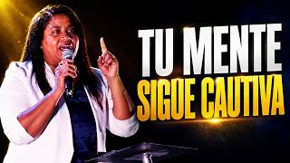 Sirves A Dios… Pero Tu Mente Sigue Cautiva | Pastora Diana Harrigan