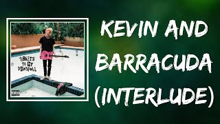 Machine Gun Kelly - kevin and barracuda (interlude) (Lyrics)