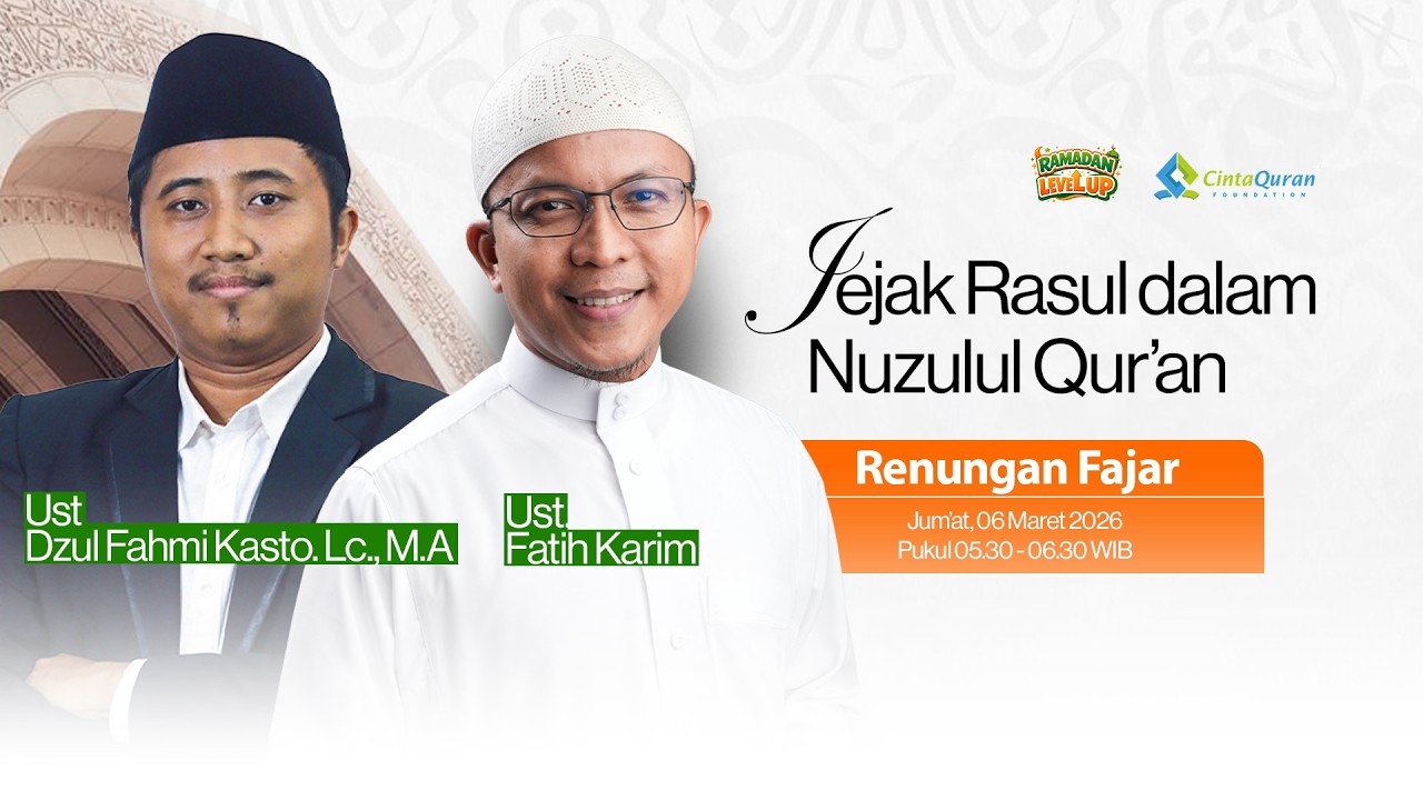 [LIVE] Jejak Rasul Dalam Nuzulul Quran | bersama Ust Fatih Karim & Ust. Dzul Fahmi, Lc, MA