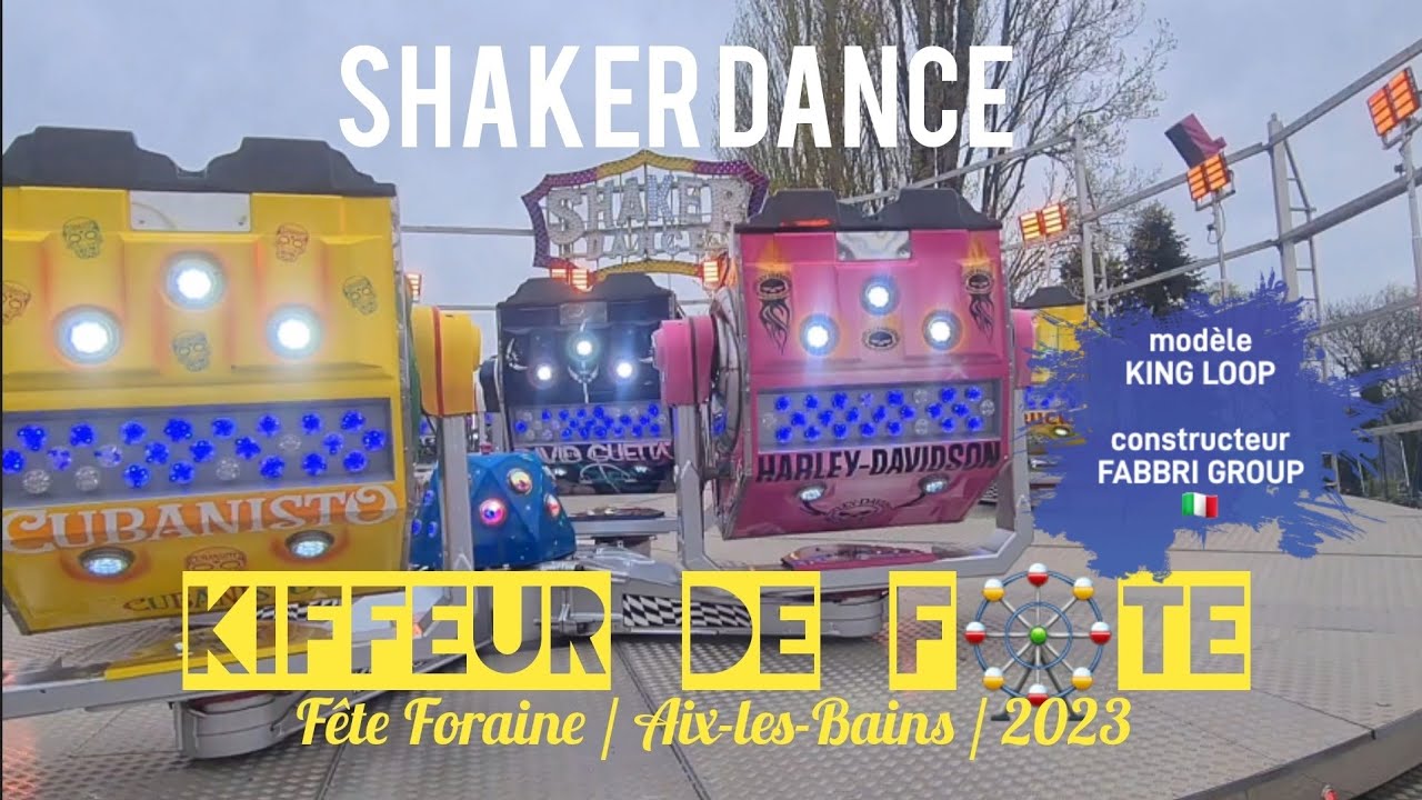 KDF🎡 SHAKER DANCE [king loop Fabbri Group] Fête Foraine / AixlesBains
