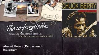 Chuck Berry - Almost Grown - Remastered