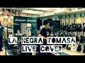 La Negra Tomasa-Caifanes (Live Cover)