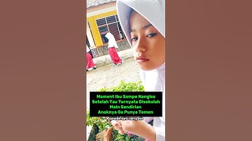 Moment Ibu Sampe Nangis Ternyata Anaknya Ga Punya Temen Disekolah #shorts #trendingshorts #short