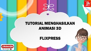 Tutorial Menghasilkan Animasi 3D #flixpress #kitabantukita