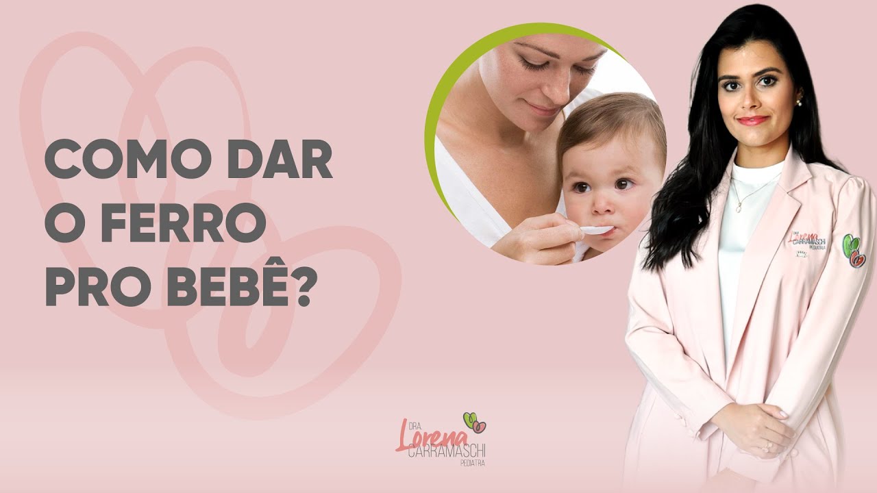 COMO DAR O FERRO PRO BEBÊ? - YouTube