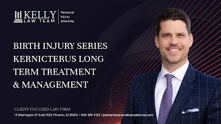 Kernicterus Long Term Treatment & Management | Kernicterus Injury Lawyer Explains