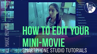 Smartphone Studio Ep. 6: How To Edit Your Mini-Movie screenshot 3