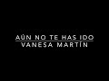 Aún no te has ido - Vanesa Martín (Cover Berta Aguilar)