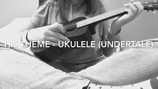 His Theme-undertale Ukulele Cover(with The Tabs)