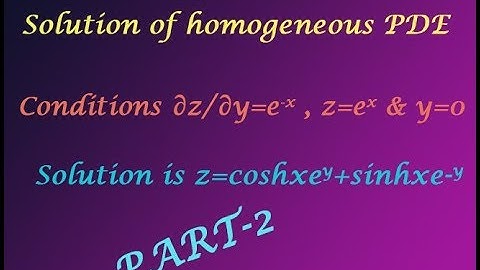 How to solve Homogeneous PDE involve derivative one independent variable example(PART-2)