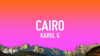 Video thumbnail of "KAROL G, Ovy On The Drums - Cairo (Letra/Lyrics)"