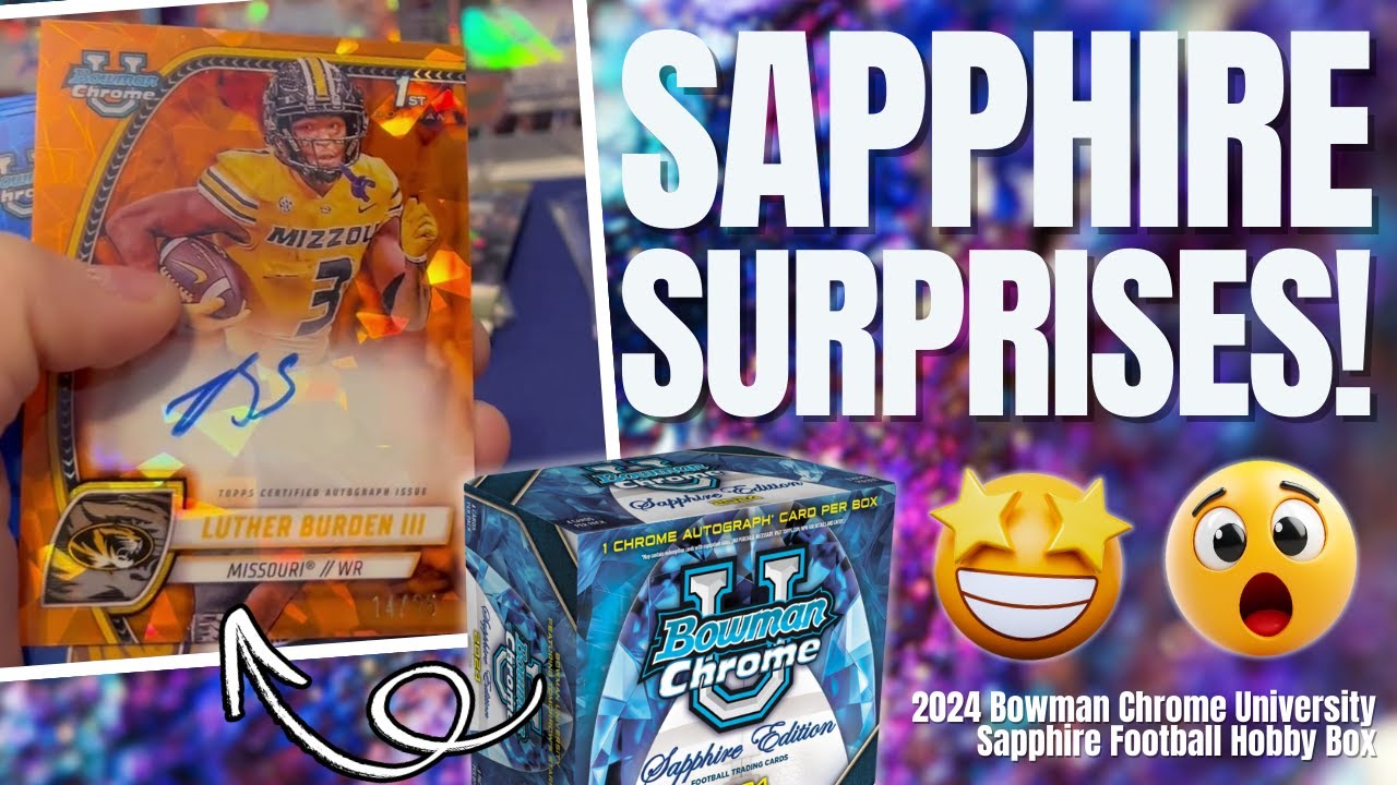 Sapphire Surprises! HUGE HITS in the 2024 Bowman Chrome University Football Box 🔥🏈