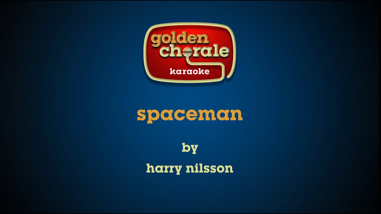 harry nilsson - spaceman (karaoke)