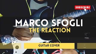 MARCO SFOGLI - THE REACTION ( GUITAR COVER )