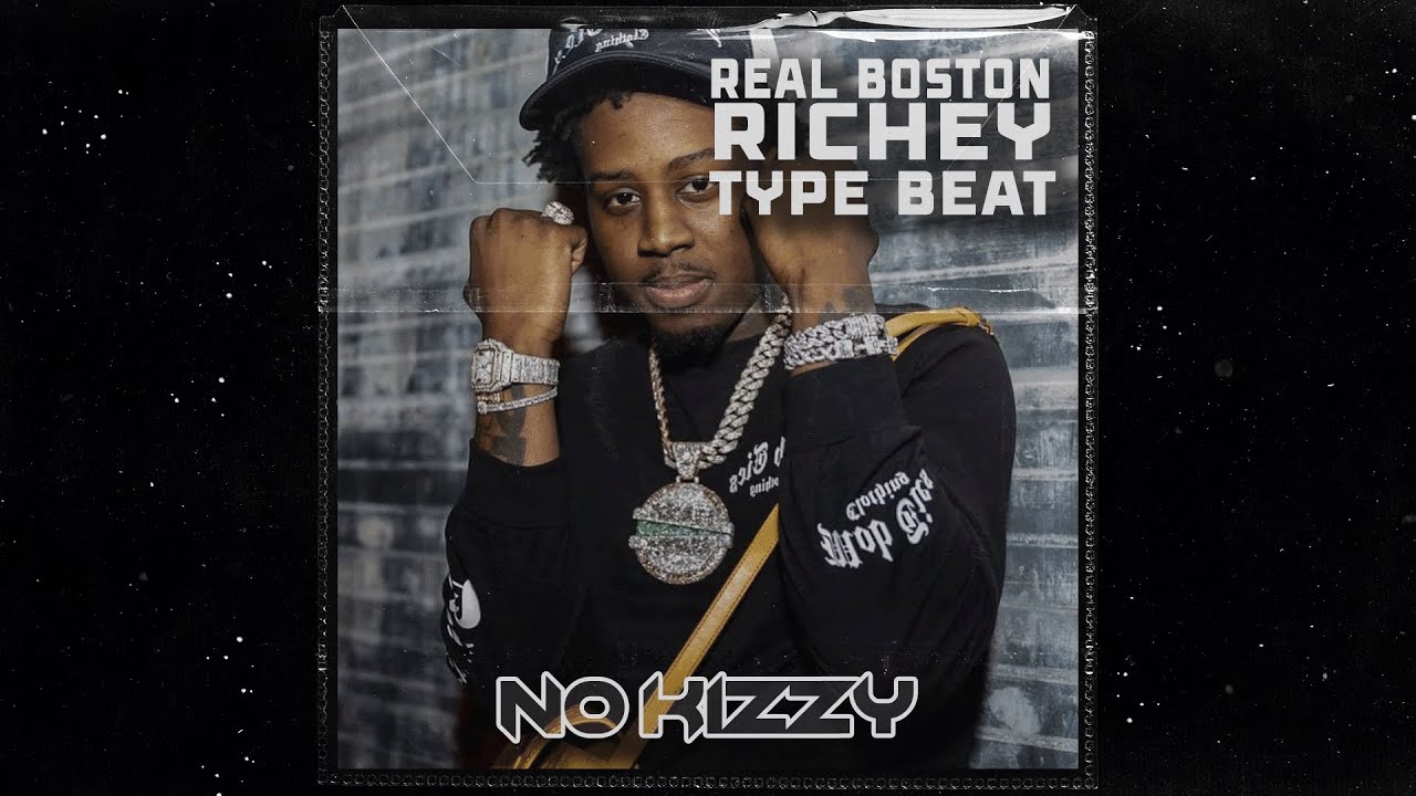 [FREE] REAL BOSTON RICHEY TYPE BEAT - 