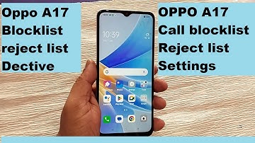 OPPO A17 Call Blocklist & Call Reject List Settings Active Solution !2024