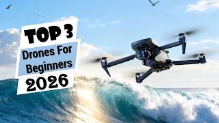 The 3 Best Drones for Total Beginners in 2026 (Ultimate Guide)
