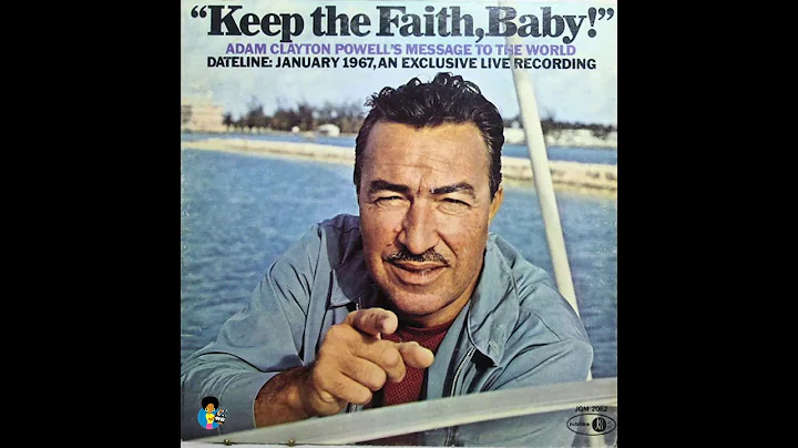 Adam Clayton Powell Jr. - Keep The Faith, Baby (19...