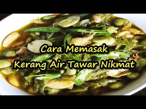 Cara Memasak Kerang Air Tawar Nikmat