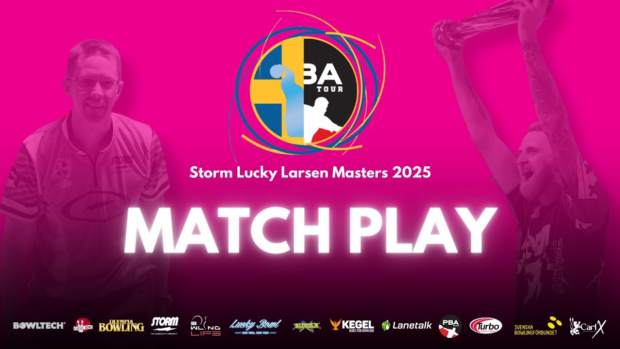 Final step 4, Lane 17-20 | Storm Lucky Larsen Masters 2025