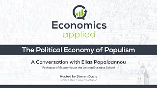The Political Economy of Populism: A Conversation with Elias Papaioannou | Economics, Applied