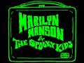 Marilyn Manson & The Spooky Kids - Dope Hat(First Version Before P.O.A.F.)