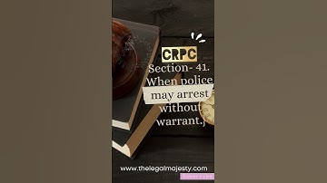 Section 41 CRPC | When police may arrest without warrant