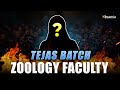 TEJAS 2026  Zoology faculty Reveal ||