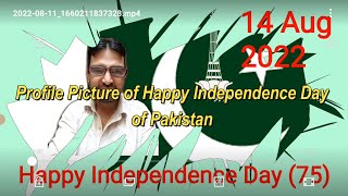 How to make 14 Aug Happy Independence Day of Pakistan Profile Picture I Dp 2022? screenshot 5
