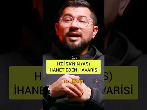 Hz İsa'ya (as) ihanet eden havarinin başına gelenler