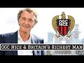 Why Britain's Richest Man Bought OGC Nice & Not A Premier League Team