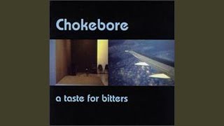 Video thumbnail of "Chokebore - One Easy Pieces"