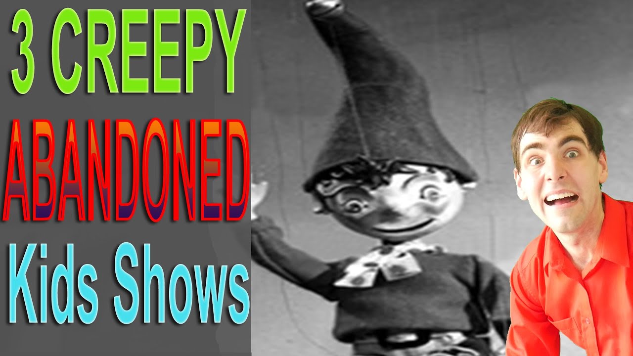 Top 3 Creepy Abandoned Kids Shows YouTube