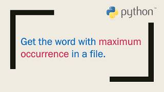 Python | Most occurred WORD in file | Interview Questions