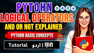 Learn Logical Operators in Python | AND, OR, NOT Explained for Beginners