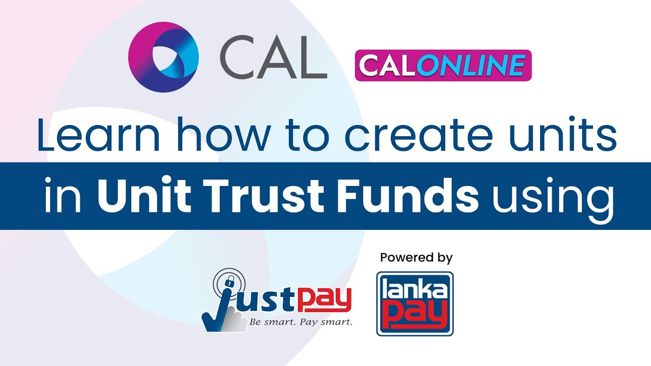 how-to-create-units-in-unit-trust-funds-using-justpay-cal-sri-lanka