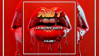 La Mixtape Shatta By Youn T (Volume 1)