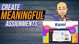 How to Create Meaningful Learning Experiences with Kami Lessons