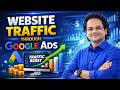 How to Get Website Traffic Using Google Ads | Step-by-Step Guide (2026)