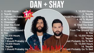 Dan + Shay Greatest Hits Full Album ▶️ Top Songs Full Album ▶️ Top 10 Hits of All Time